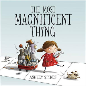 The Most Magnificent Thing Book by