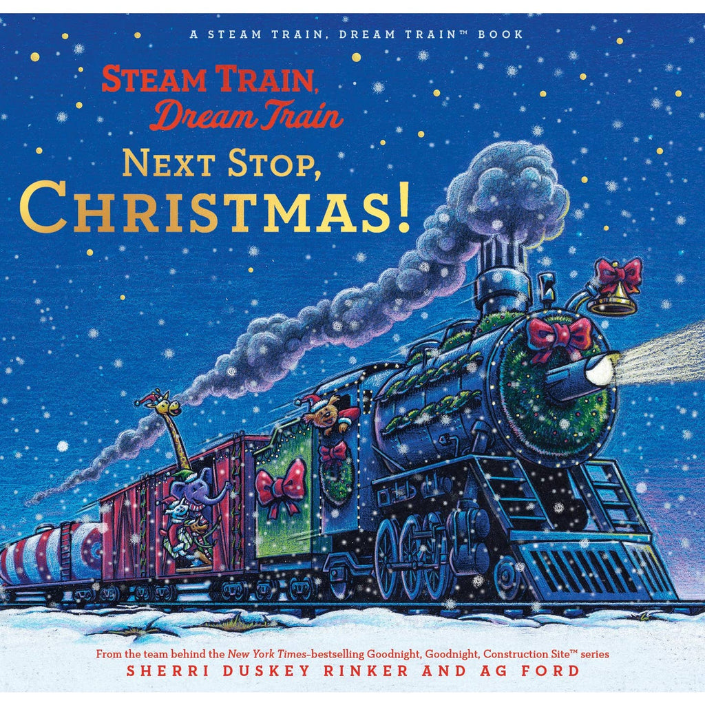 Steam Train, Dream Train : Next Stop, Christmas! by Sherry Duskey Rinker