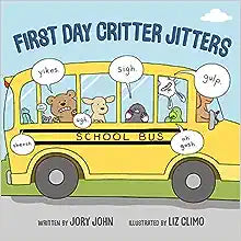 First Day Critter Jitters Book By Jory John