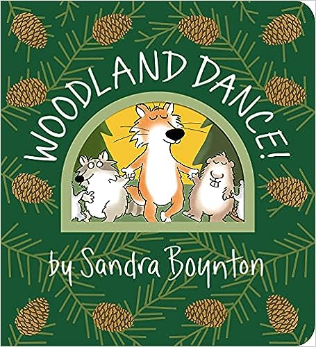 Woodland Dance! Board Book by Sandra Boynton