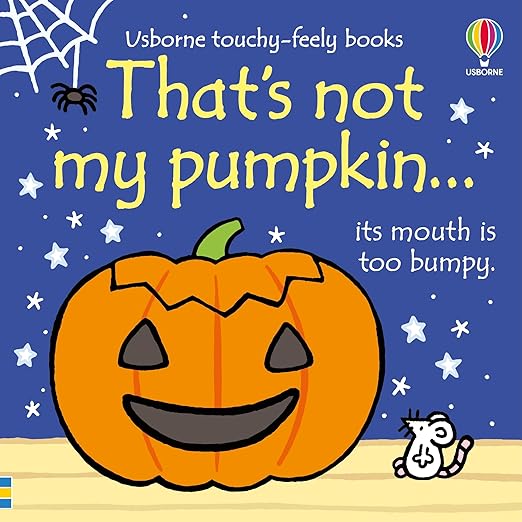 That's Not My Pumpkin... Touchy-Feely Book By Fiona Watt