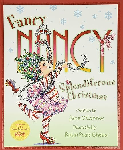 Fancy Nancy: Splendiferous  Christmas Book By Jane O'Connor