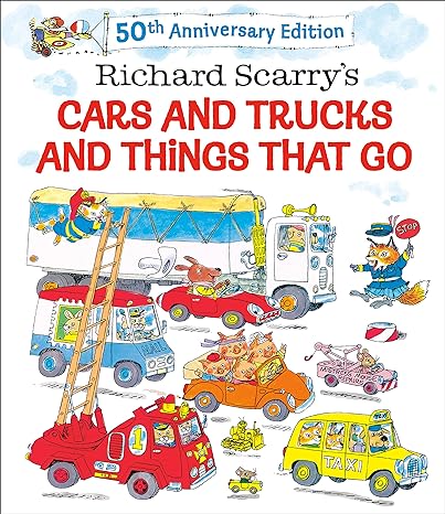 Richard Scarry's Cars and Trucks and Things That Go Book (50th Anniversary Special Edition)