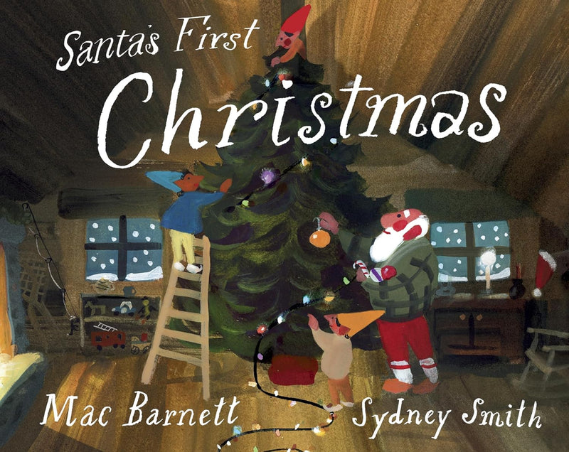 Santa's First Christmas Book By Mac Barnett