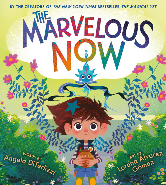 The Marvelous Now Book By Angela DiTerlizzi
