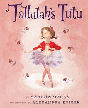 Tallulah's Tutu Book By Marilyn Singer