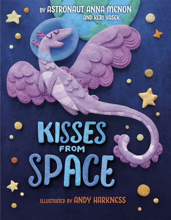 Kisses From Space Book By By Anna Menon and Keri Vasek