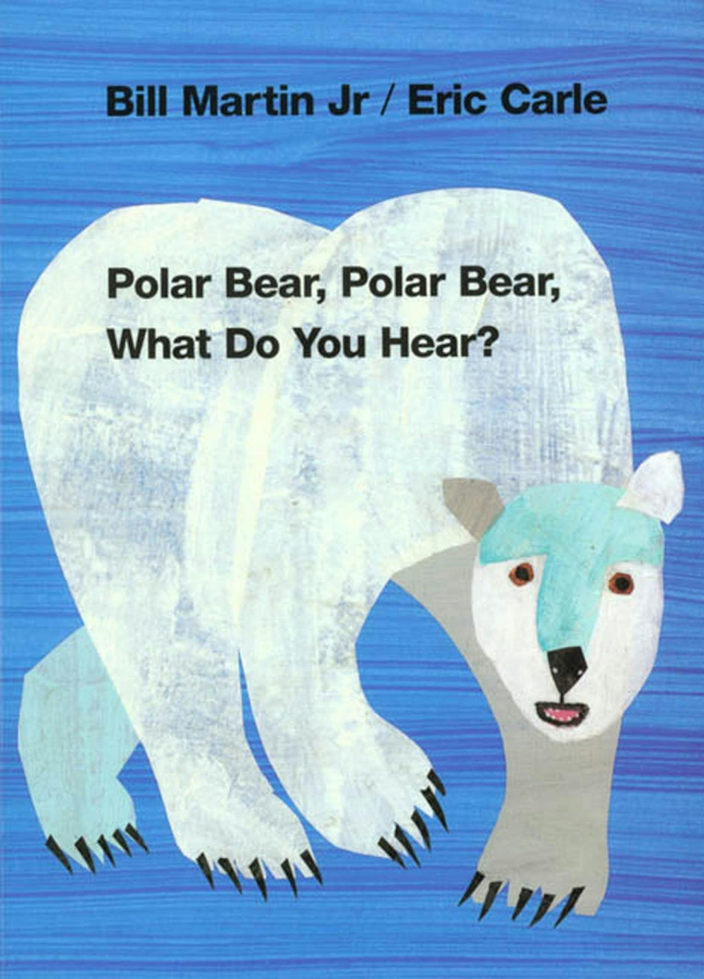 Polar Bear, Polar Bear, What Do You Hear? Book By Bill Martin Jr/Eric Carle