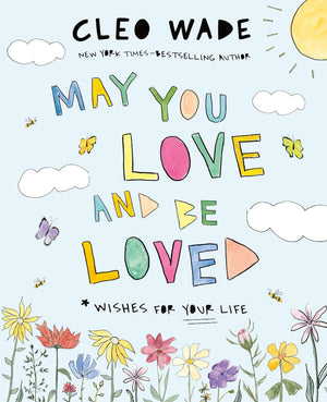 May You Love and Be Loved Book By Cleo Wade