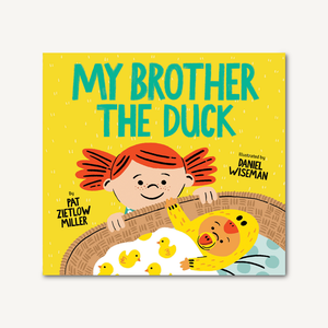 My Brother the Duck Book by Pat Zietlow Miller