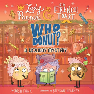 Who Donut? A Holiday Mystery Book by Josh Funk