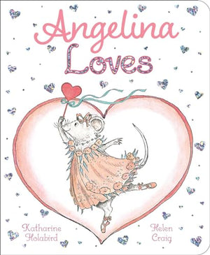 Angelina Loves Board Book By Katharine Holabird