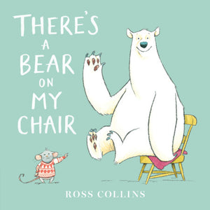 There's a Bear on My Chair Board Book By Ross Collins