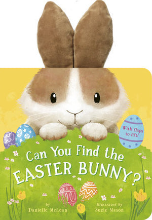 Can You Find the Easter Bunny Board Book by Danielle McLean