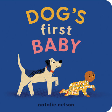 Dog's First Baby Board Book By Natalie Nelson