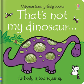 That's Not My Dinosaur... Touchy-Feely Book By Fiona Watt