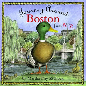 Journey Around Boston from A To Z Book By Martha Day Zschock