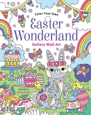 Color Your Own Easter Wonderland Gallery Coloring Book