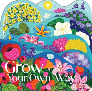 Grow Your Own Way Book By Helen Dardik