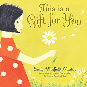 This Gift is for You Book By Emily Winfield Martin