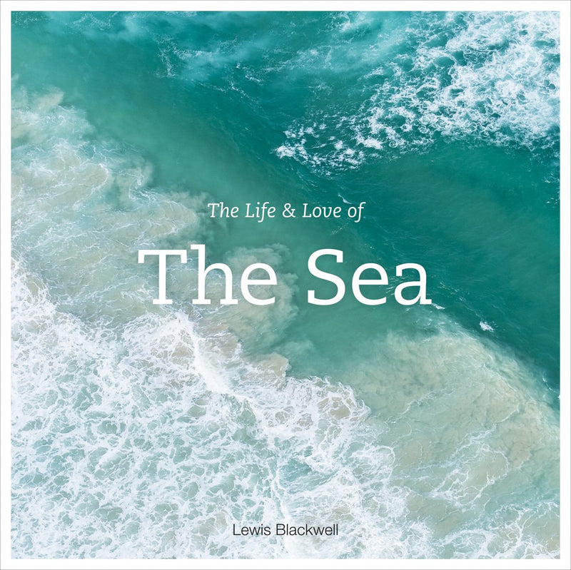 The Life & Love of the Sea Book by Louis Blackwell