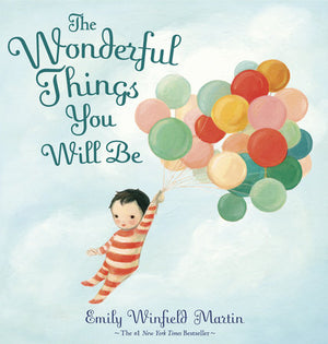 The Wonderful Things You Will Be Book by Emily Winfield Martin