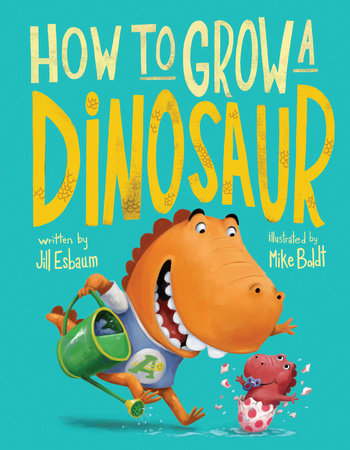 How to Grow a Dinosaur Book by Jill Esbaum