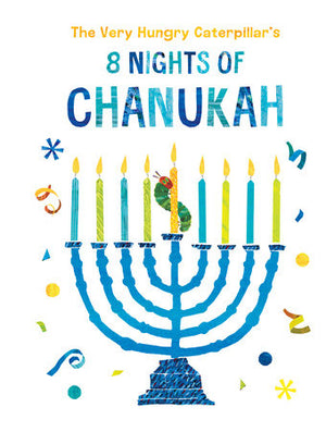 The Very Hungry Caterpillar's 8 Nights of Chanukah Board Book by Eric Carle