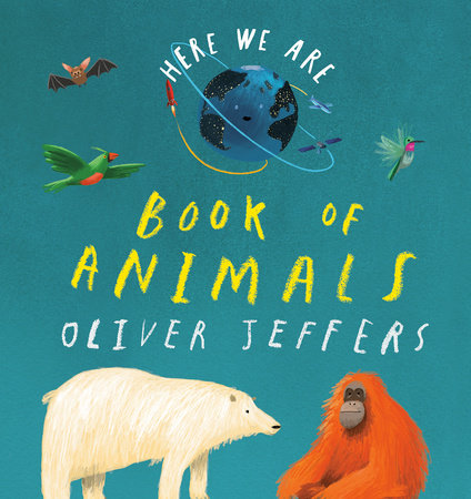 Here We Are: Book of Animals Board Book by Oliver Jeffers