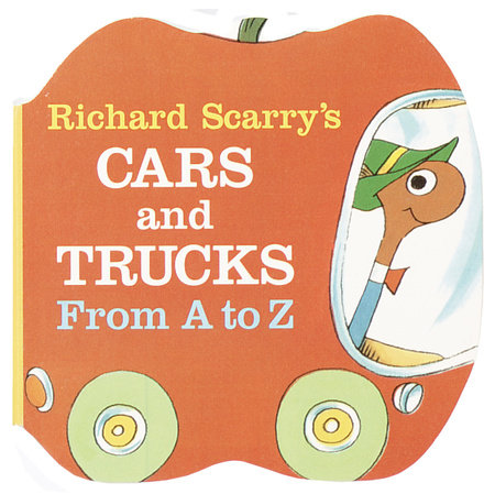 Richard Scarry's Cars and Trucks: From A to Z Board Book