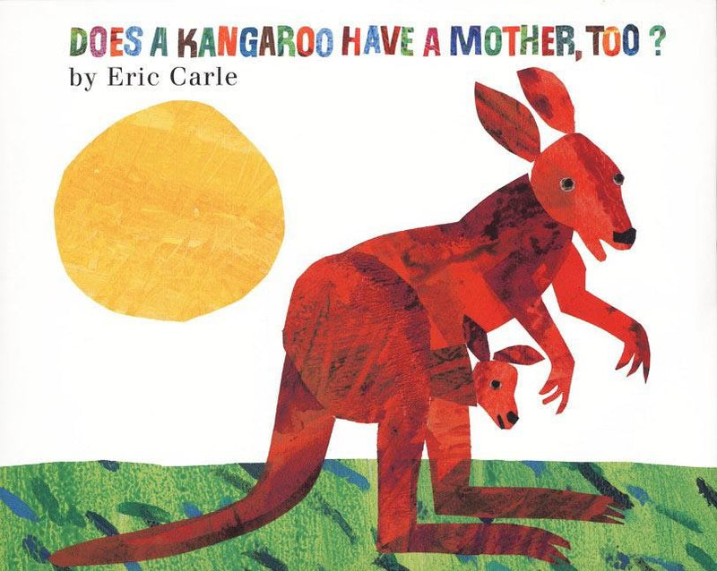 Does a Kangaroo Have a Mother Too? Board Book by Eric Carle