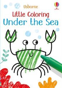 Usborne Little Coloring Under the Sea Book