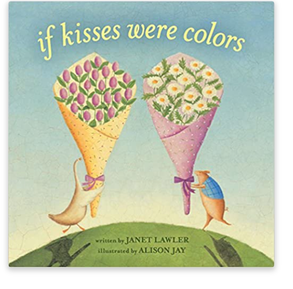 If Kisses Were Colors Board Book by Janet Lawler