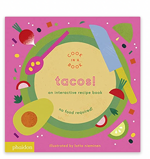 Tacos!: An Interactive Recipe Book