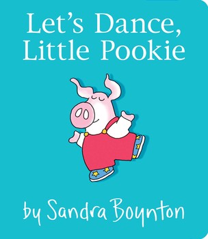 Let's Dance, Little Pookie Book by Sandra Boynton